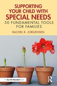 Abbildung von: Supporting Your Child with Special Needs - Routledge