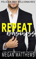 Cover: Repeat Business (Pelican Bay Billionaires, #2) - Pelican Bay Billionaires