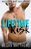 Cover: Lifetime Risk (Pelican Bay, #7) - Pelican Bay