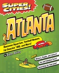 Cover: Super Cities! Atlanta - Arcadia Children's Books