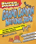 Cover: Super Parks! Grand Canyon - Arcadia Children's Books