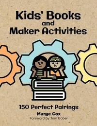 Abbildung von: Kids' Books and Maker Activities - Libraries Unlimited