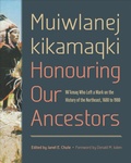 Cover: Muiwlanej Kikamaqki "Honouring Our Ancestors" - University of Toronto Press
