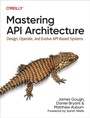 Cover: Mastering API Architecture - O'Reilly