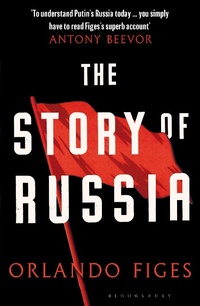 Abbildung von: The Story of Russia - Bloomsbury Publishing PLC