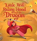 Cover: Little Red Riding Hood and the Dragon - Abrams Books for Young Readers