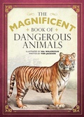 Cover: The Magnificent Book of Dangerous Animals - Weldon Owen