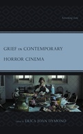 Cover: Grief in Contemporary Horror Cinema - Lexington Books