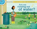 Cover: Are We Running Out of Water? - Weldon Owen Children's Books