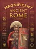 Cover: The Magnificent Book of Treasures: Ancient Rome - Weldon Owen Children's Books