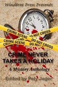 Cover: Crime Never Takes A Holiday - Windtree Press