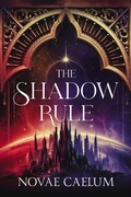 Cover: The Shadow Rule (The Stars and Green Magics, #2) - Robot Dinosaur Press