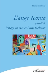 Enlarge image Cover: L'ange écoute - Editions L'Harmattan