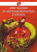 Cover: 25 m&eacute;tamorphoses d'Ovide - Livre de Poche Jeunesse