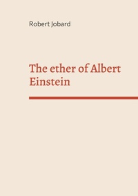 Abbildung von: The ether of Albert Einstein - Books on Demand