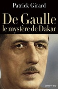 Cover: De Gaulle le myst&egrave;re de Dakar - Calmann-L&eacute;vy