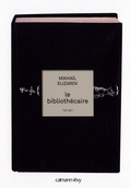 Cover: Le Biblioth&eacute;caire - Calmann-L&eacute;vy