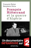 Cover: Fran&ccedil;ois Mitterrand et la guerre d'Alg&eacute;rie - Calmann-L&eacute;vy