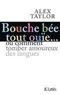 Cover: Bouche Bee, Tout Ouie - Editions J.C. Lattes
