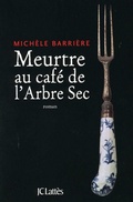 Cover: Meurtre au caf&eacute; de l'Arbre-Sec - JC Latt&egrave;s