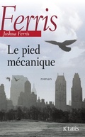 Cover: Le pied m&eacute;canique - JC Latt&egrave;s