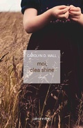 Cover: Moi, Clea Shine - Calmann-L&eacute;vy