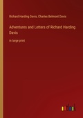 Cover: Adventures and Letters of Richard Harding Davis - Outlook Verlag