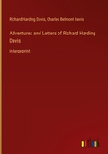 Cover: Adventures and Letters of Richard Harding Davis - Outlook Verlag