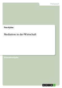 Abbildung von: Mediation in der Wirtschaft - GRIN Verlag