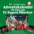 Cover: Der inoffizielle Adventskalender f&uuml;r Fans vom FC Bayern M&uuml;nchen - 27Amigos