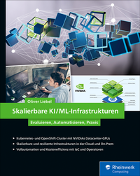 Abbildung von: Skalierbare KI/ML-Infrastrukturen - Rheinwerk