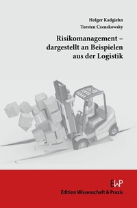 Abbildung von: Risikomanagement - dargestellt an Beispielen aus der Logistik - Edition Wissenschaft & Praxis