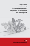 Cover: Risikomanagement - dargestellt an Beispielen aus der Logistik - Edition Wissenschaft & Praxis