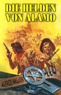 Cover: Texas Ranger 05: Die Helden von Alamo - Blitz Verlag
