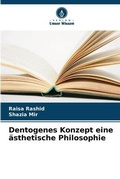Cover: Dentogenes Konzept eine aesthetische Philosophie - Verlag Unser Wissen