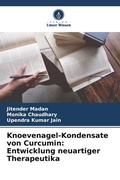 Cover: Knoevenagel-Kondensate von Curcumin - Verlag Unser Wissen