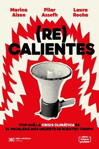 Enlarge image Cover: (Re)calientes - Siglo XXI Editores