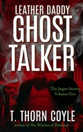 Cover: Leather Daddy Ghost Talker (The Jasper Stories, #1) - The Jasper Stories