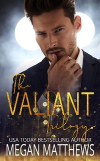 Enlarge image Cover: The Valiant Trilogy - Megan Matthews