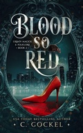 Cover: Blood So Red (Urban Magick & Folklore, #2) - C. Gockel
