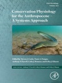 Cover: Conservation Physiology for the Anthropocene - A Systems Approach - Academic Press