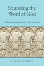 Cover: Sounding the Word of God - University of Notre Dame Press