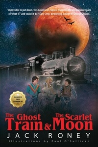 Abbildung von: The Ghost Train and the Scarlet Moon - Hawkeye Publishing Pty Ltd