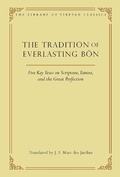 Cover: The Tradition of Everlasting Bon - Wisdom Publications,U.S.