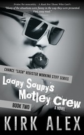 Cover: Loopy Soupy's Motley Crew (Chance "Cash" Register Working Stiff series, #2) - Tucumcari Press