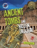 Cover: Ancient Tombs and Hidden Treasure - Raintree Publishers