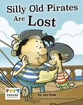 Cover: Silly Old Pirates Are Lost - Raintree Publishers
