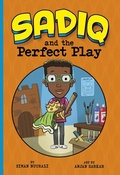 Cover: Sadiq and the Perfect Play - Raintree Publishers