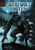 Cover: Werewolf Hotel - Raintree Publishers