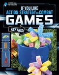 Cover: If You Like Action, Strategy or Combat Games, Try This! - Raintree Publishers